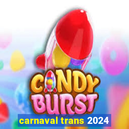 carnaval trans 2024